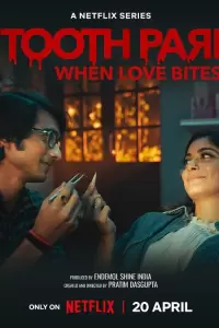 Зубная фея: Любовь кусается (Индия, 2023) - Смотреть сериал